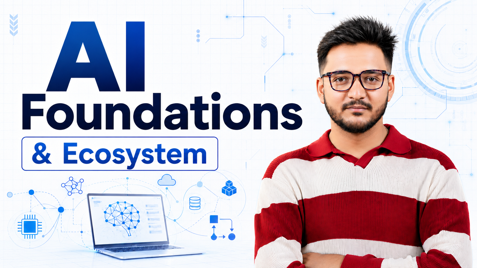 AI Foundations & Ecosystem course